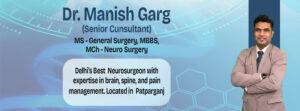 Best Neurosurgeon in East Delhi